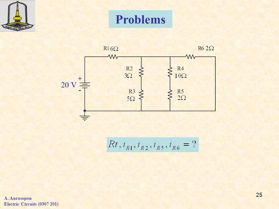 25 A. Aurasopon Electric Circuits ( ) Problems